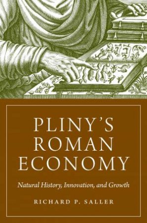 Pliny's Roman Economy by Richard Saller