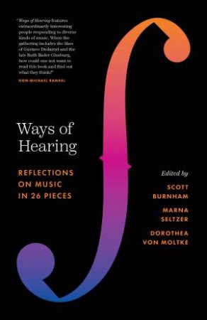 Ways of Hearing by Scott Burnham & Marna Seltzer & Dorothea von Moltke