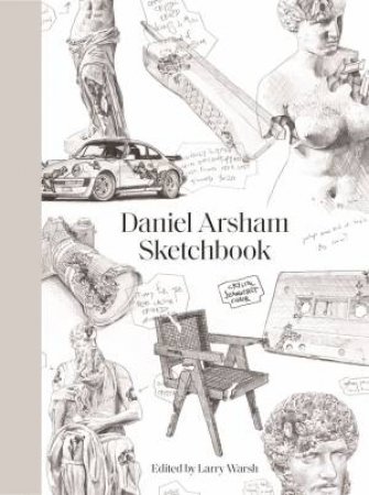 Sketchbook by Daniel Arsham & Larry Warsh