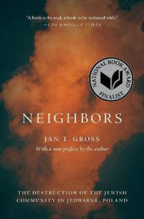 Neighbors by Jan T. Gross