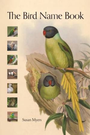 The Bird Name Book by Susan Myers