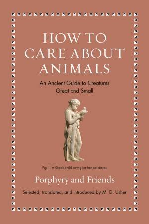 How to Care about Animals by M. D. Usher