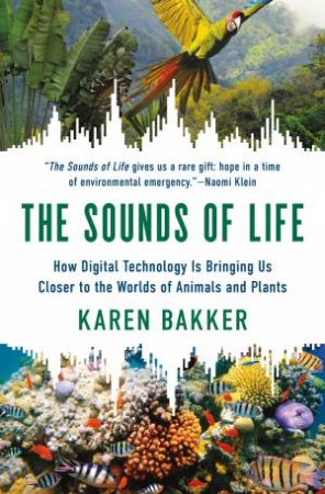 The Sounds of Life by Karen Bakker