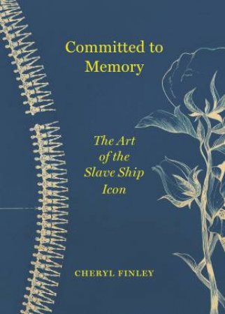 Committed To Memory by Cheryl Finley