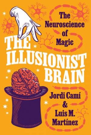 The Illusionist Brain by Jordi Cam & Luis M. Martnez