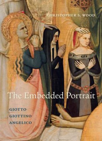 The Embedded Portrait by Christopher S. Wood