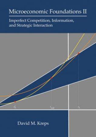 Microeconomic Foundations II by David M. Kreps