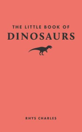 THE LITTLE BOOK OF DINOSAURS by Unknown