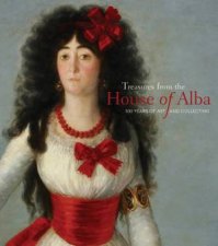 Treasures From The House Of Alba