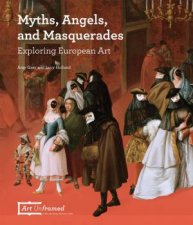 Myths Angels and Masquerades