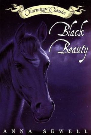 Charming Classics: Black Beauty - Book & Charm by Anna Sewell