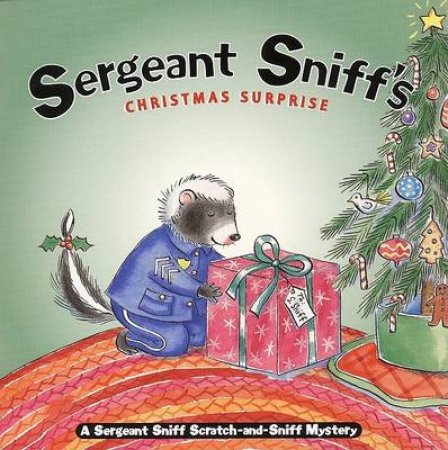 Sergeant Sniff's Christmas Surprise by Valerie Garfield