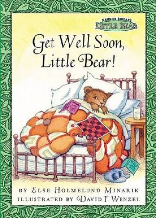 Little Bear: Get Well Soon, Little Bear! by Else Homelund Minarik