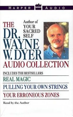 The Dr. Wayne W. Dyer Audio Collection by Dr Wayne W Dyer