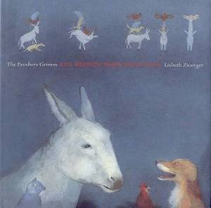 The Bremen Town Musicians by Lisbeth Zwerger