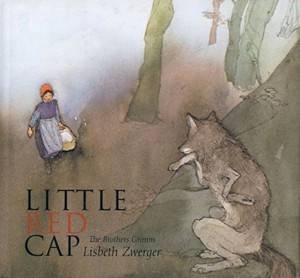 Little Red Cap by Lisbeth Zwerger