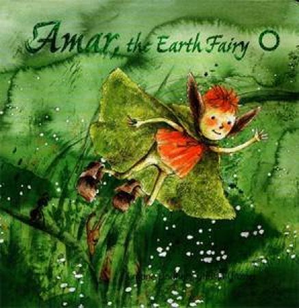 Amar, the Earth Fairy by Simone Lindner