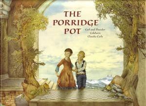 The Porridge Pot by Carl Colshorn & Theodore Colshorn 