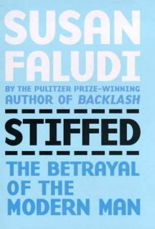 Stiffed by Susan Faludi