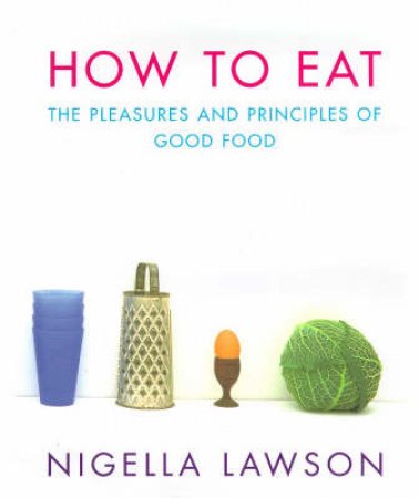 How To Eat by Nigella Lawson