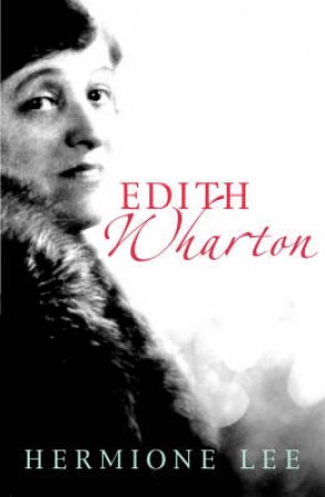 Edith Wharton by Hermione Lee