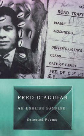 An English Sampler: Selected Poems by F D'Aguiar