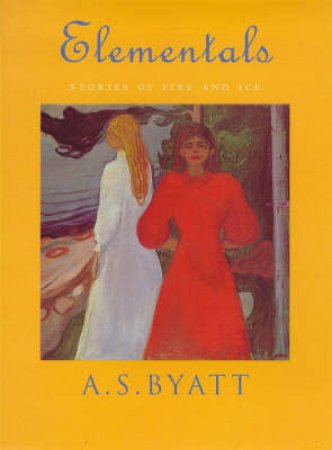 Elementals by A S Byatt