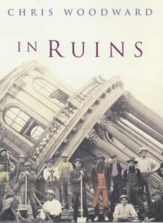 In Ruins by Chris Woodward