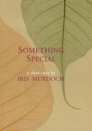 Something Special by Iris Murdoch