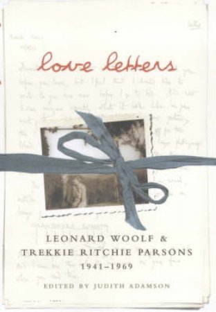 The Love Letters Of Leonard Woolf by J Adamson