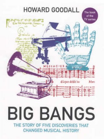 Big Bangs by Howard Goodall