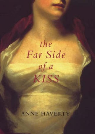 The Far Side Of A Kiss by Anne Haverty