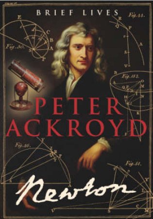 Newton by Peter Ackroyd