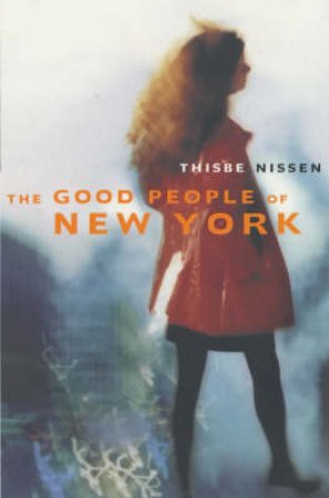 The Good People Of New York by Thisbe Nissen