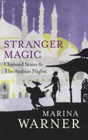 Stranger Magic by Marina Warner