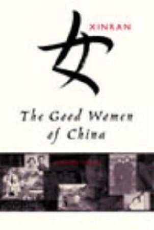 The Good Women Of China by Xinran