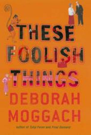 These Foolish Things by Deborah Moggach