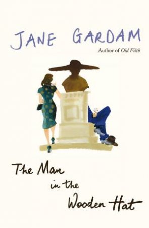 Man In the Wooden Hat by Jane Gardam