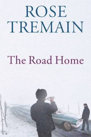 The Road Home by Rose Tremain