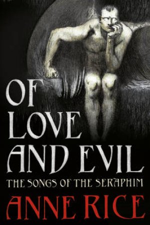 Of Love And Evil by Anne Rice