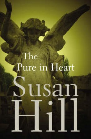 The Pure In Heart by Susan Hill