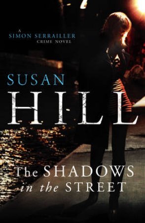 The Shadows In The Street by Susan Hill