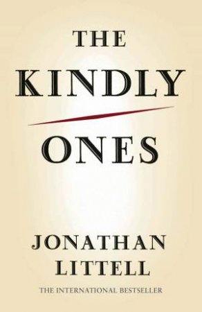 The Kindly Ones by Jonathan Littell