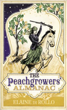 The Peachgrowers' Almanac by Elaine di Rollo