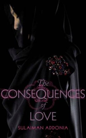 Consequences Of Love by Sulaiman Addonia