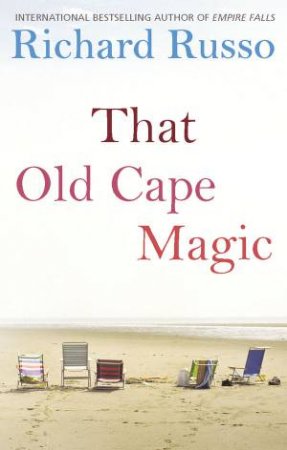 That Old Cape Magic by Richard Russo