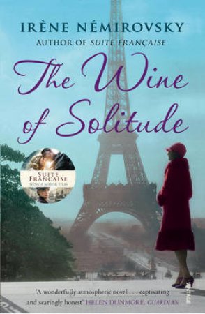 The Wine Of Solitude by Irene Nemirovsky