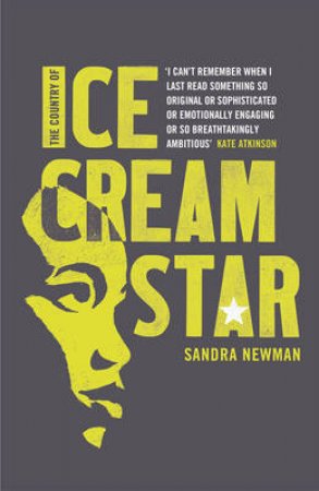 The Country of Ice Cream Star by Sandra Newman