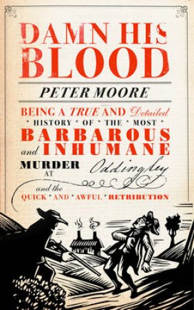 Damn His Blood by Peter Moore