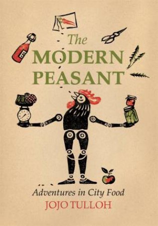 The Modern Peasant by Jojo Tulloh